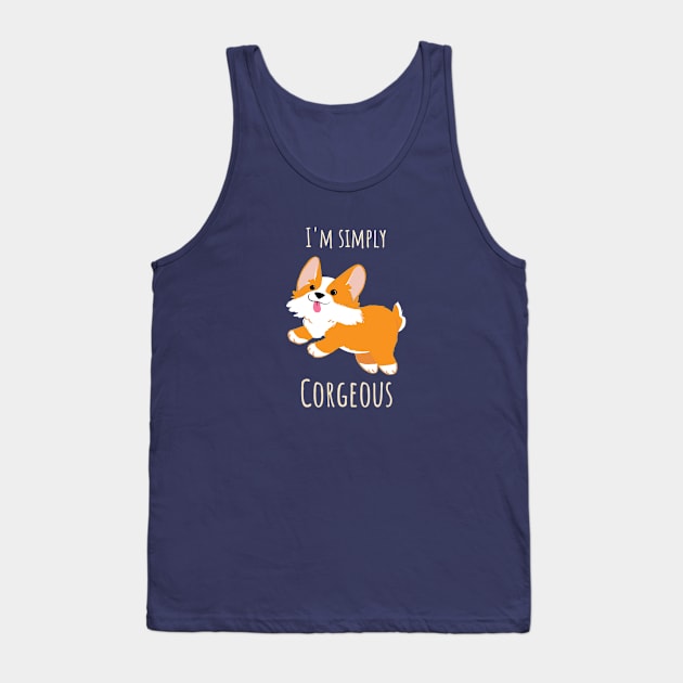 I'm simply Corgeous Cute Corgi Illustration Tank Top by CLPDesignLab